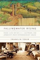 Algopix Similar Product 7 - Fallingwater Rising Frank Lloyd