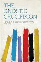 Algopix Similar Product 11 - The Gnostic Crucifixion