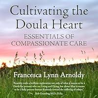 Algopix Similar Product 19 - Cultivating the Doula Heart Essentials