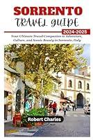 Algopix Similar Product 10 - SORRENTO TRAVEL GUIDE 20242025 Your