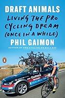 Algopix Similar Product 8 - Draft Animals Living the Pro Cycling