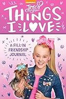 Algopix Similar Product 19 - JoJo Siwa Things I Love A FillIn