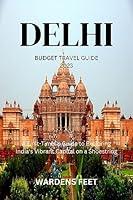 Algopix Similar Product 11 - DELHI BUDGET TRAVEL GUIDE 2023 A