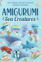 Algopix Similar Product 1 - Amigurumi Sea Creatures Create