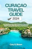 Algopix Similar Product 18 - Curacao Travel Guide 2024 Your