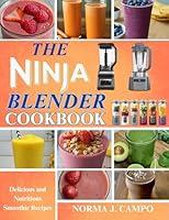 Algopix Similar Product 8 - The Ninja Blender Cookbook  Delicious