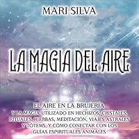 Algopix Similar Product 1 - La Magia del aire The Magic of the