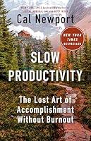 Algopix Similar Product 6 - Slow Productivity The Lost Art of