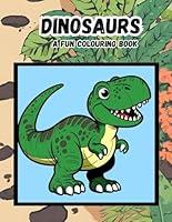 Algopix Similar Product 1 - Dinosaurs: A Fun Colouring Book