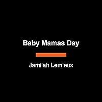 Algopix Similar Product 6 - Baby Mamas Day Notes on Longing and