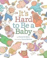 Algopix Similar Product 2 - It's Hard to Be a Baby: A Picture Book