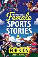 Algopix Similar Product 4 - Inspirational Female Sports Stories for