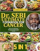 Algopix Similar Product 17 - DR SEBI ULTIMATE COOKBOOK FOR CANCER