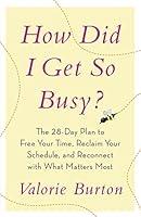 Algopix Similar Product 11 - How Did I Get So Busy The 28day Plan