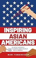 Algopix Similar Product 17 - Inspiring Asian Americans 30 Role