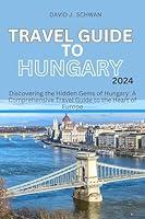 Algopix Similar Product 15 - Travel Guide to Hungary 2024