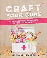 Algopix Similar Product 3 - Craft Your Cure 25 craft and upcycling