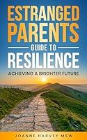 Algopix Similar Product 10 - Estranged Parents Guide to Resilience