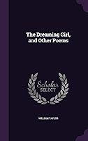 Algopix Similar Product 5 - The Dreaming Girl, and Other Poems