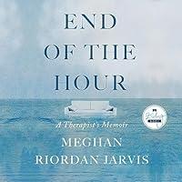 Algopix Similar Product 18 - End of the Hour: A Therapist's Memoir