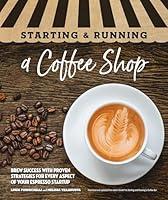 Algopix Similar Product 14 - Starting  Running a Coffee Shop Brew