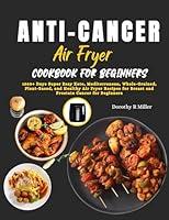 Algopix Similar Product 11 - AntiCancer Air Fryer Cookbook for