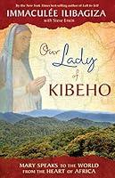 Algopix Similar Product 7 - Our Lady of KIBEHO Mary Speaks to the