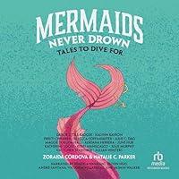 Algopix Similar Product 10 - Mermaids Never Drown Tales to Dive For