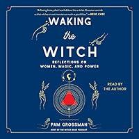 Algopix Similar Product 5 - Waking the Witch Reflections on Women