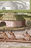 Algopix Similar Product 6 - Daily Life in PreColumbian Native