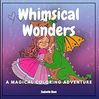 Algopix Similar Product 20 - Whimsical Wonders A Magical Coloring