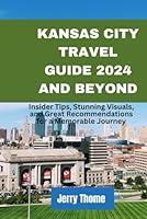 Algopix Similar Product 19 - Kansas City Travel Guide 2024 and