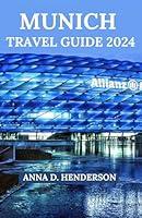 Algopix Similar Product 10 - MUNICH TRAVEL GUIDE 2024 An Insiders