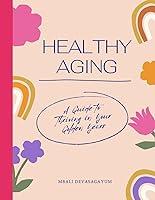 Algopix Similar Product 16 - A Guide to Thriving in Your Golden Years