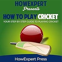Algopix Similar Product 10 - How to Play Cricket Your StepbyStep
