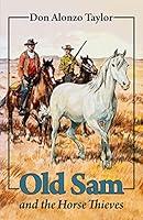 Algopix Similar Product 4 - Old Sam and the Horse Thieves Volume