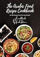 Algopix Similar Product 12 - The Arabic Food Recipe Cookbook