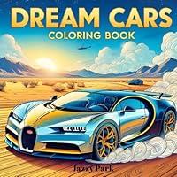 Algopix Similar Product 19 - Dream Cars Coloring Book Jazzy Park