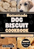 Algopix Similar Product 1 - Homemade Dog Biscuit Cookbook A