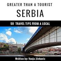 Algopix Similar Product 14 - Greater Than a Tourist Serbia 50