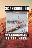 Algopix Similar Product 15 - SCARBOROUGH REISEFHRER 2024