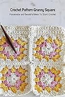 Algopix Similar Product 19 - Crochet Pattern Granny Square