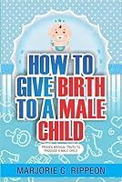 Algopix Similar Product 19 - HOW TO GIVE BIRTH TO A MALE CHILD 