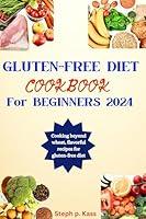 Algopix Similar Product 3 - GLUTENFREE DIET COOKBOOK FOR BEGINNERS