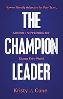 Algopix Similar Product 10 - The Champion Leader How to Fiercely