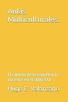 Algopix Similar Product 11 - Aulas Multiculturales El camino de la