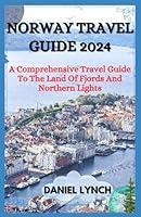 Algopix Similar Product 4 - NORWAY TRAVEL GUIDE 2024 A