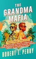 Algopix Similar Product 1 - THE GRANDMA MAFIA HOW COCAINES