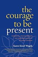 Algopix Similar Product 7 - The Courage to Be Present Buddhism