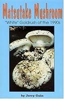 Algopix Similar Product 20 - Matsutake Mushroom The White Goldrush